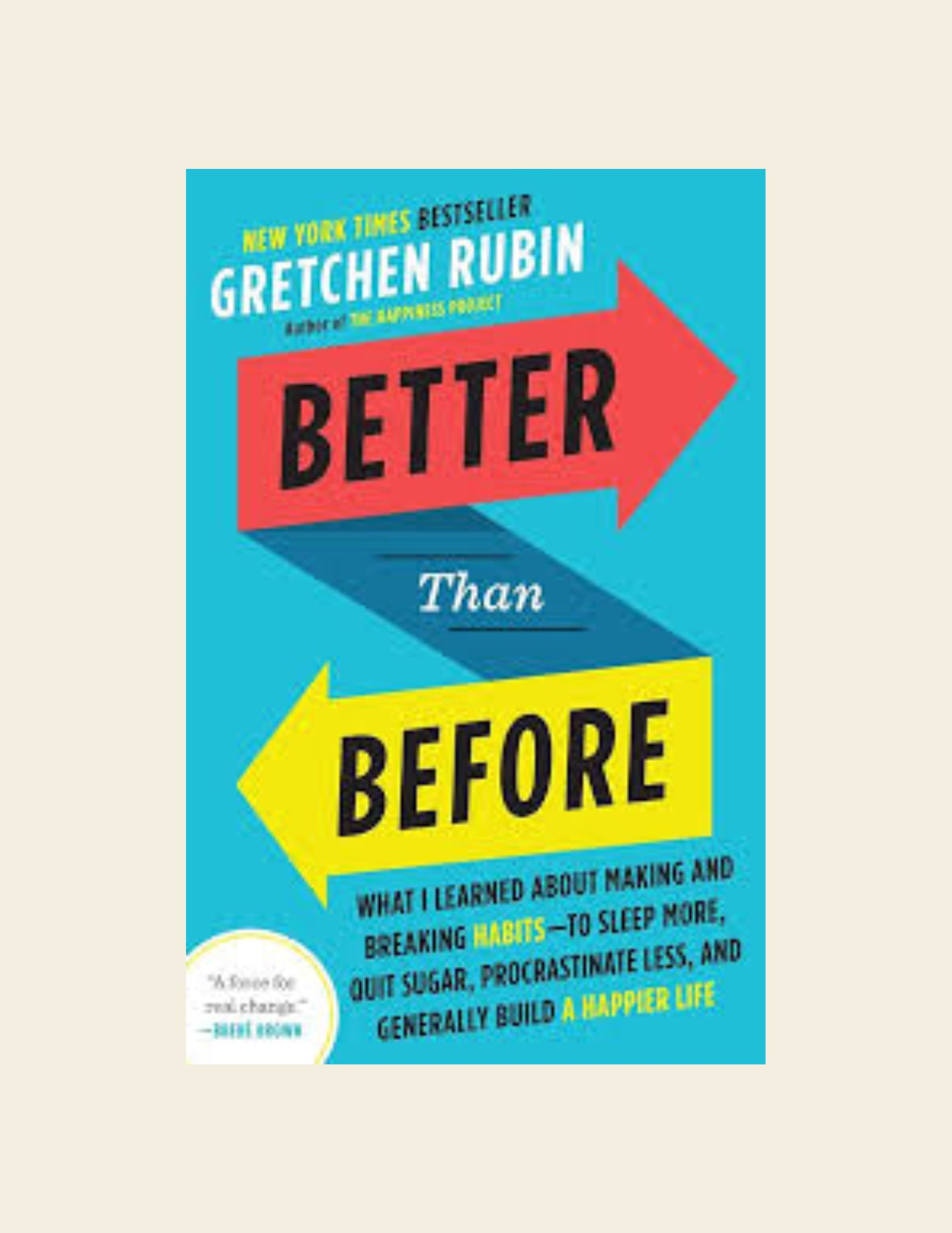 Better Than Before by Gretchen Rubin, Habits self help book